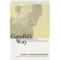 Gandhi's Way: A Handbook of Conflict Resolution