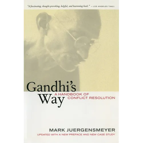 Gandhi's Way: A Handbook of Conflict Resolution