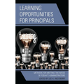 Learning Opportunities for Principals: Methods for Meeting the Needs of Today's Administrators
