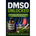 DMSO Unlocked: Your Complete Guide to Natural Pain Relief and Inflammation Management