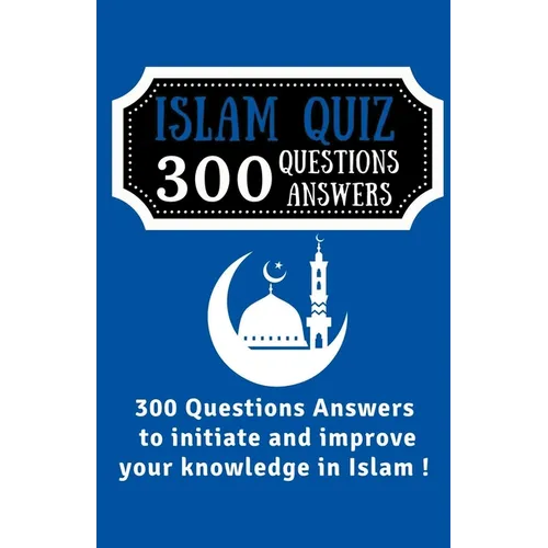 Islam Quiz 300 Questions Answers