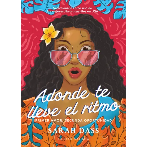 Adonde Te Lleve El Ritmo / Where the Rhythm Takes You: Novela Romántica Sobre El Primer Amor Perdido / Romance Novel about the First Lost Love