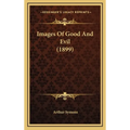Images Of Good And Evil (1899)
