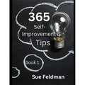 365 Self-Improvement Tips: Book 1