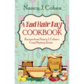 A Bad Hair Day Cookbook: Recipes from Nancy J. Cohen's Cozy Mystery Series