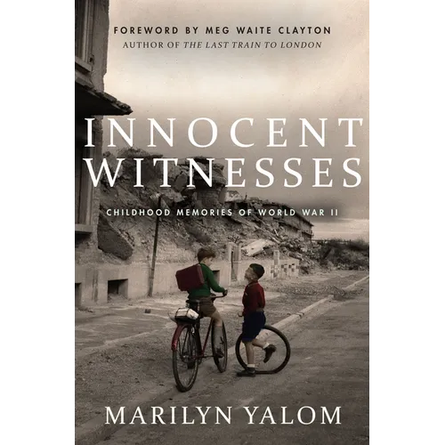 Innocent Witnesses: Childhood Memories of World War II