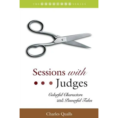 Sessions with Judges: Colorful Characters and Powerful Tales
