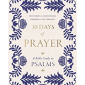 30 Days of Prayer: A Bible Study in Psalms