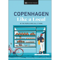 Copenhagen Like a Local: By the People Who Call It Home