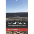 Sacred Wisdom: Native American DAILY MEDITATIONS, AFFIRMATIONS, AND REFLECTIONS