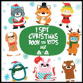 I spy christmas book for kids age 2-5: A Fun Guessing Game Activity Book for Little Kids - A Great Stocking Stuffer for Kids and Toddlers