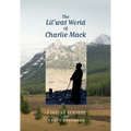 The Lil'wat World of Charlie Mack