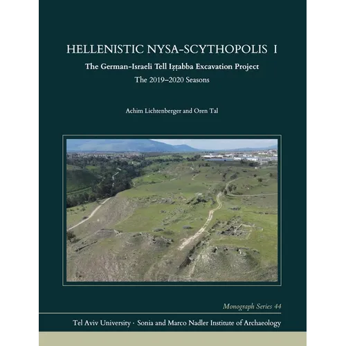 Hellenistic Nysa-Scythopolis I: The German-Israeli Tell Iẓṭabba Excavation Project, the 2019-2020 Seasons