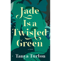 Jade Is a Twisted Green