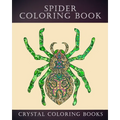 Spider Coloring Book: 30 Doodle Style Spider Design Coloring Pages. A Great Gift For Anyone In Your Life That Loves Spiders Or Arachnids. Re