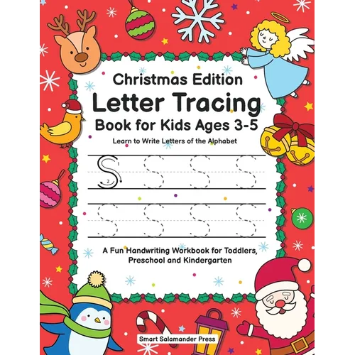 Letter Tracing Book for Kids Ages 3-5: Christmas Edition - Learn to Write Letters of the Alphabet: A Fun Handwriting Workbook for Toddlers, Preschool