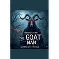 Urban Legend: The GOAT Man