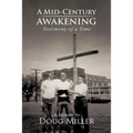 A Mid-Century Awakening: (Testimony of a Time)
