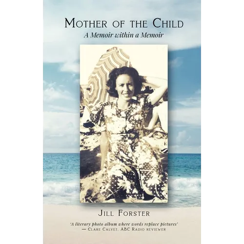 Mother of the Child: A Memoir within a Memoir