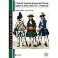 L'esercito imperiale al tempo del Principe Eugenio di Savoia 1690-1720 - la fanteria vol. 3