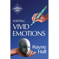 Writing Vivid Emotions: Professional Techniques for Fiction Authors