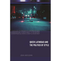 Dissatisfactions: Queer Latinidad and the Politics of Style