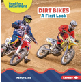 Dirt Bikes: A First Look