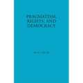 Pragmatism, Rights, and Democracy
