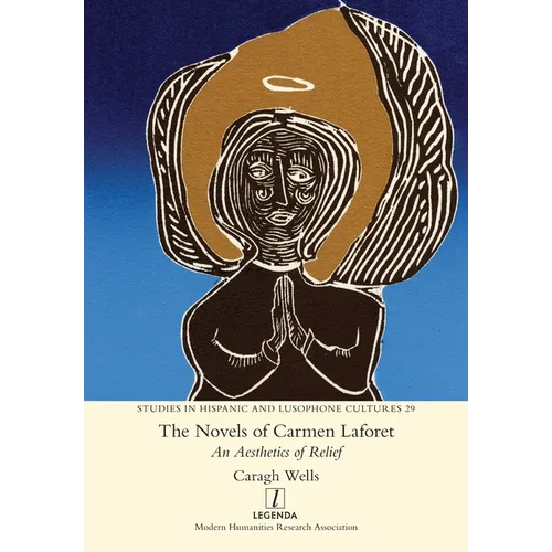 Novels of Carmen Laforet: An Aesthetics of Relief