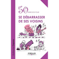 50 exercices pour se débarrasser de ses voisins