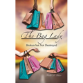 The Bag Lady: Broken But Not Destroyed