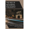 The Rise of Neoliberal Philosophy: Human Capital, Profitable Knowledge, and the Love of Wisdom