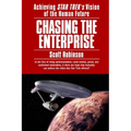 Chasing the Enterprise: Achieving Star Trek's Vision of the Human Future