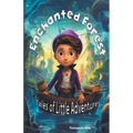 Enchanted Forest Tales of Little Adventures