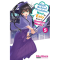 High School Prodigies Have It Easy Even in Another World!, Vol. 5 (Light Novel): Volume 5