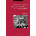 Hungarian Women's Activism in the Wake of the First World War: From Rights to Revanche