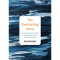 The Everlasting Arms: An Introduction to Best Bereavement and Funeral Practice