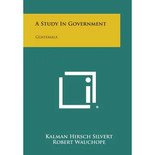 A Study in Government: Guatemala