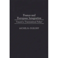 France and European Integration: Toward a Transnational Polity?