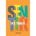 Sentir En El Trabajo: Un desafío a la ficción económica