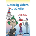 The Wacky Voters of US-ville