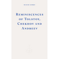 Reminiscences of Tolstoy, Chekhov and Andreev