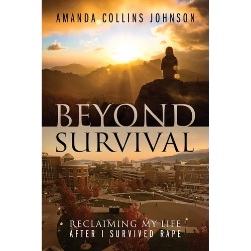 Beyond Survival: Reclaiming My Life After I Survived Rape