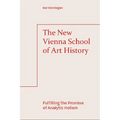 The New Vienna School of Art History: Fulfilling the Promise of Analytic Holism