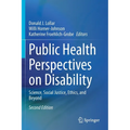 Public Health Perspectives on Disability: Science, Social Justice, Ethics, and Beyond