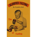 Glorified Fasting: The Abc of Fasting