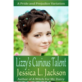 Lizzy's Curious Talent: A Pride and Prejudice Variation