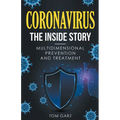Coronavirus-The Inside Story: Multidimensional Prevention and Treatment