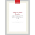 America's Curious Botanist: A Tercentennial Reappraisal of John Bartram (1699-1777), Memoirs, American Philosophical Society (Vol. 249)