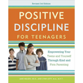 Positive Discipline for Teenagers: Empowering Your Teens and Yourself Through Kind and Firm Parenting